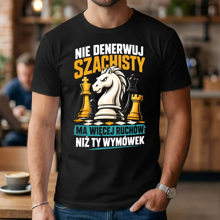 Koszulka Męska Dla Szachisty Prezent Dla Mężczyzny: Nie Denerwuj