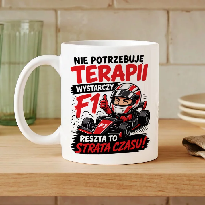 Kubek Z Nadrukiem Dla Fana F1 Prezent Dla Mężczyzny: F1 Zamiast Terapii Kubek Z Nadrukiem Dla Fana F1 Prezent Dla Mężczyzny: F1 Zamiast Terapii