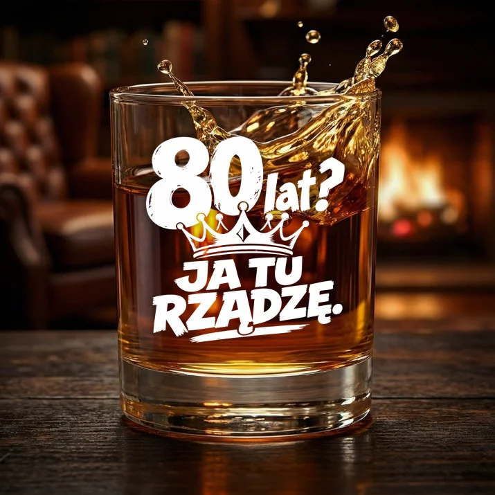 Szklanka Do Whisky Dla 80 Latka Prezent Na 80 Urodziny Dla Mężczyzny: 80 Lat? Ja Tu Rządzę Szklanka Do Whisky Dla 80 Latka Prezent Na 80 Urodziny Dla Mężczyzny: 80 Lat? Ja Tu Rządzę