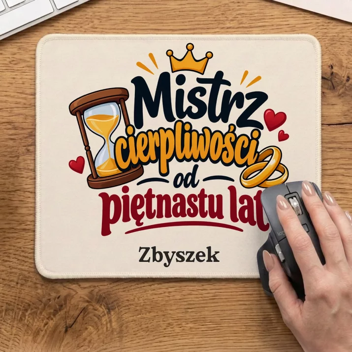 Podkładka Pod Myszkę Na 15 Rocznicę Ślubu Prezent Dla Mężczyzny: Mistrz Cierpliwości Od