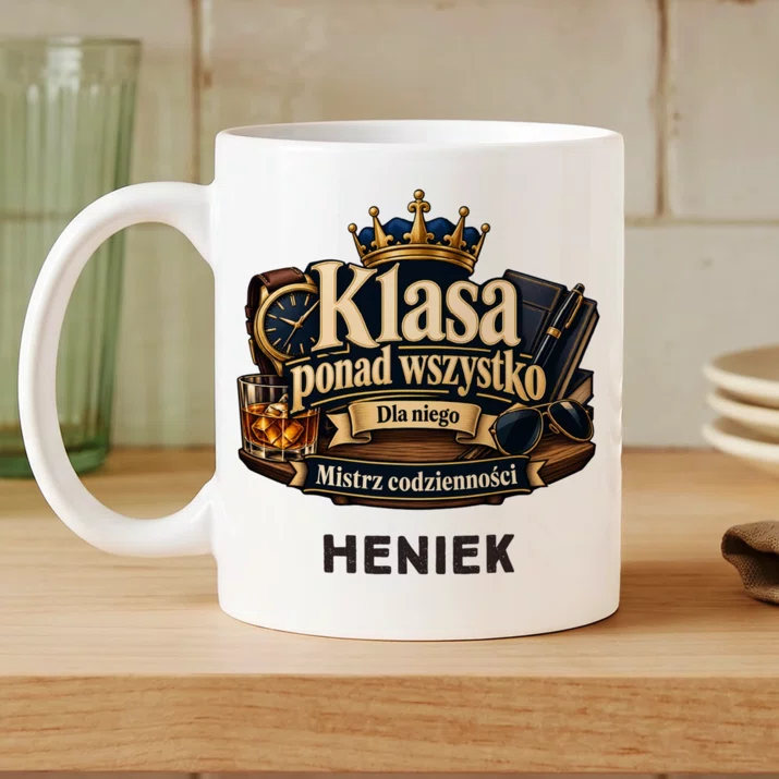 Kubek Personalizowany Na Dzień Mężczyzny Prezent Dla Mężczyzny: Klasa Ponad Wszystko Kubek Personalizowany Na Dzień Mężczyzny Prezent Dla Mężczyzny: Klasa Ponad Wszystko