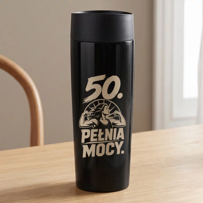 Kubek Termiczny Na 50 Urodziny Kobiety Prezent Na 50 Urodziny Dla Kobiety: 50. Pełnia Mocy.