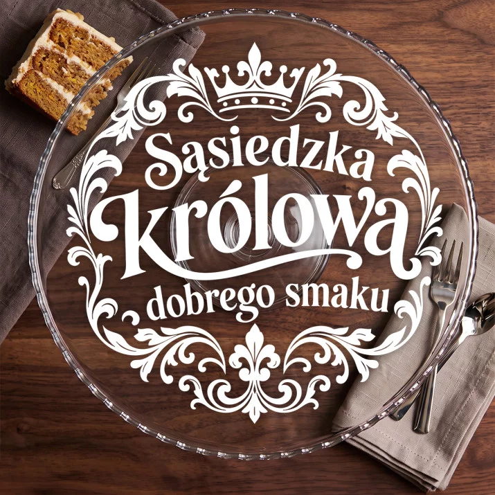 Patera Na Ciasto Dla Sąsiadki Prezent Dla Kobiety: Królowa Sąsiedztwa