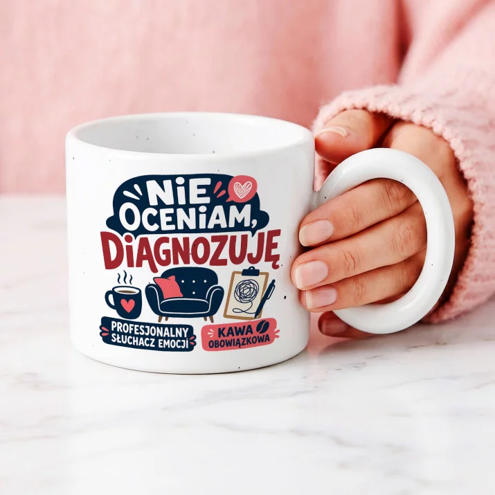 Kubek Z Okrągłym Uchem Dla Psychologa Prezent Dla Mężczyzny: Diagnoza Z Humorem Kubek Z Okrągłym Uchem Dla Psychologa Prezent Dla Mężczyzny: Diagnoza Z Humorem
