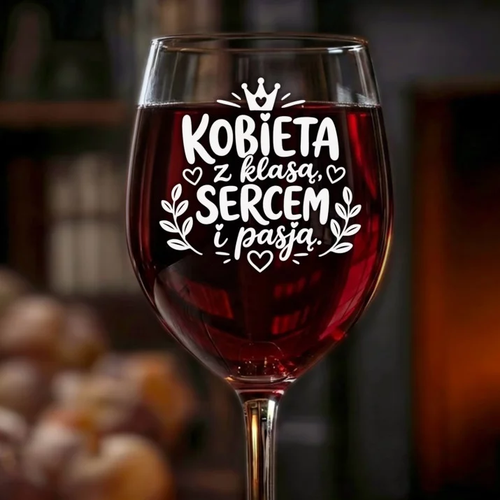 Kieliszek Do Wina Dla Kobiety Prezent Dla Kobiety: Kobieta Z Klasą Kieliszek Do Wina Dla Kobiety Prezent Dla Kobiety: Kobieta Z Klasą