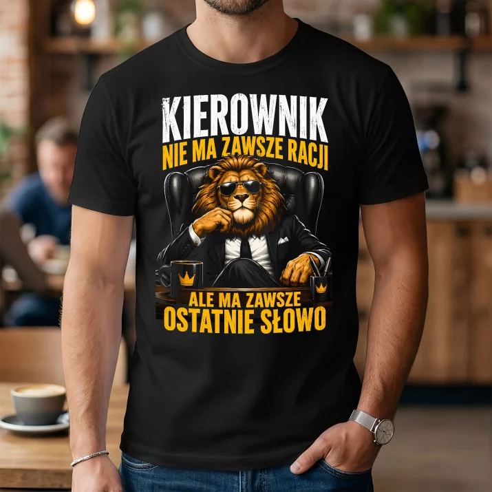Koszulka Męska Dla Kierownika Prezent Dla Mężczyzny: Zawsze Ostatnie