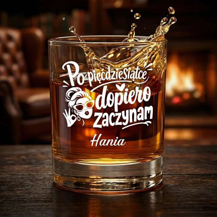 Szklanki Do Whisky z Grawerem Na 50 Urodziny Prezent Dla 50 Latki Kobiety: Po Pięćdziesiątce Dopiero