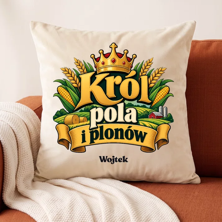 Poduszka Dekoracyjna Dla Rolnika Prezent Dla Mężczyzny: Król Pola I Plonów