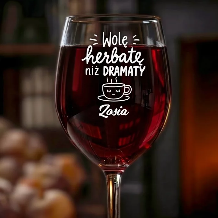 Kieliszek Do Wina z Grawerem Dla Starszej Kobiety Prezent Dla Kobiety: Wolę Herbatę Niż Dramaty