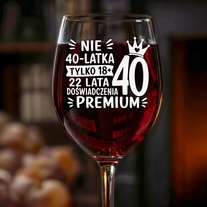 Kieliszek Do Wina Na 40 Urodziny Prezent Dla Kobiety: Nie 40-Latka Premium Kieliszek Do Wina Na 40 Urodziny Prezent Dla Kobiety: Nie 40-Latka Premium