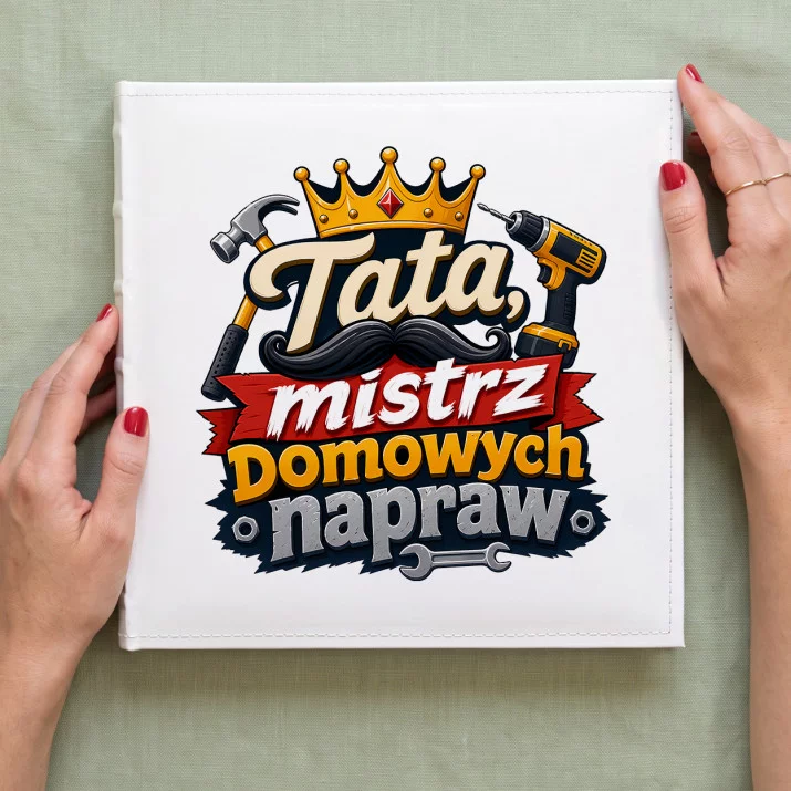Album Na Zdjęcia Tradycyjny Dla Taty Prezent Na Dzień Ojca Dla Mężczyzny: Mistrz Domowych Napraw Album Na Zdjęcia Tradycyjny Dla Taty Prezent Na Dzień Ojca Dla Mężczyzny: Mistrz Domowych Napraw
