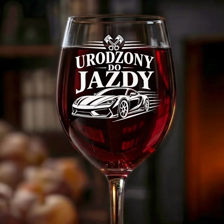 Kieliszek Do Wina Dla Samochodziarza Prezent Dla Mężczyzny: Urodzony Do Jazdy Kieliszek Do Wina Dla Samochodziarza Prezent Dla Mężczyzny: Urodzony Do Jazdy