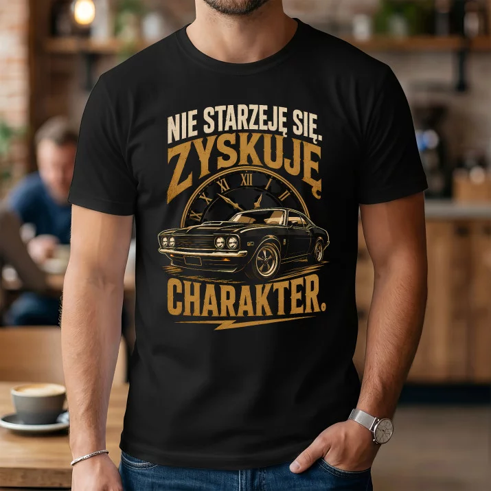 Koszulka Męska Na Urodziny Prezent Dla Mężczyzny: Zyskuję Charakter