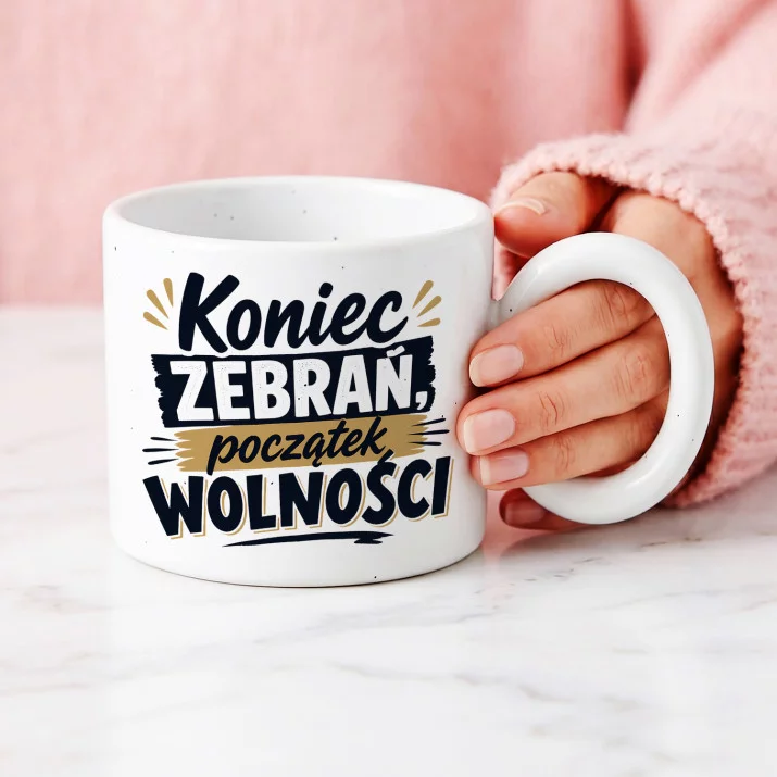 Kubek Z Okrągłym Uchem Na Odejście Z Pracy Prezent Dla Kobiety: Początek Wolności