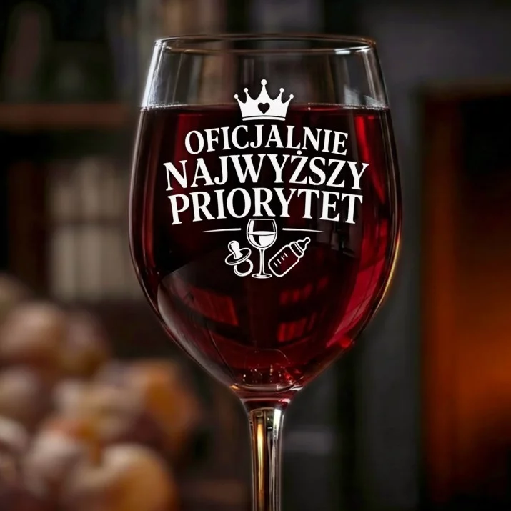 Kieliszek Do Wina Dla Nowej Mamy Prezent Na Dzień Mamy Dla Kobiety: Oficjalnie Najwyższy Priorytet