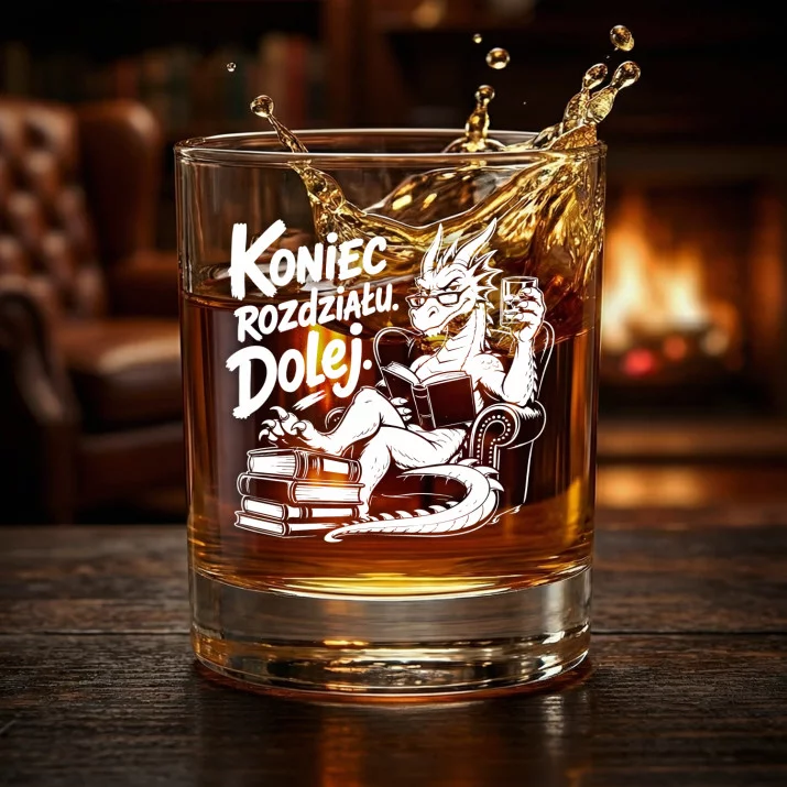 Szklanka Do Whisky Dla Mola Książkowego Prezent Dla Mężczyzny: Koniec Rozdziału. Dolej.