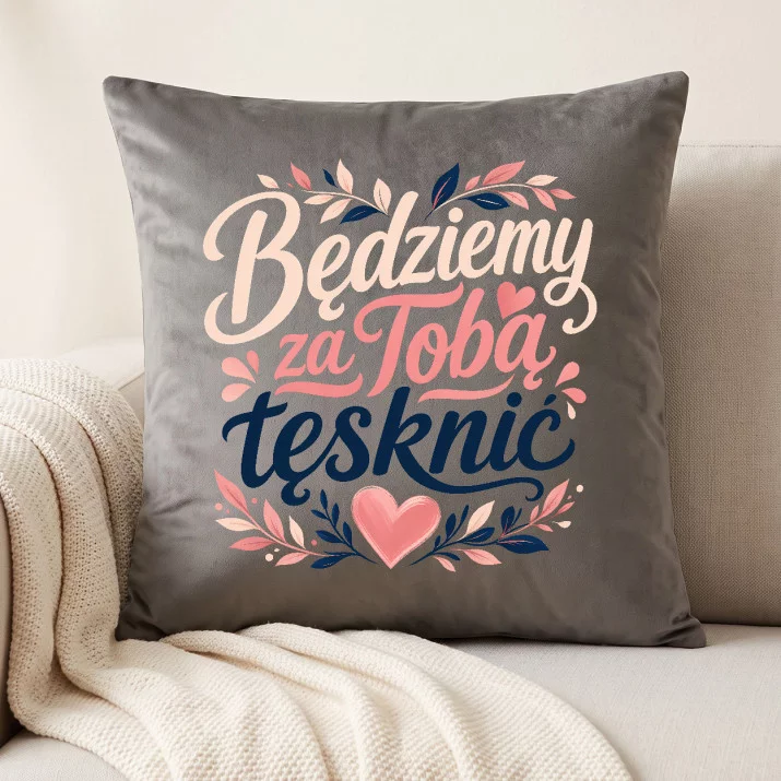 Poduszka Dekoracyjna Na Pożegnanie Koleżanki Z Pracy Prezent Dla Kobiety: Będziemy Za Tobą Tęsknić