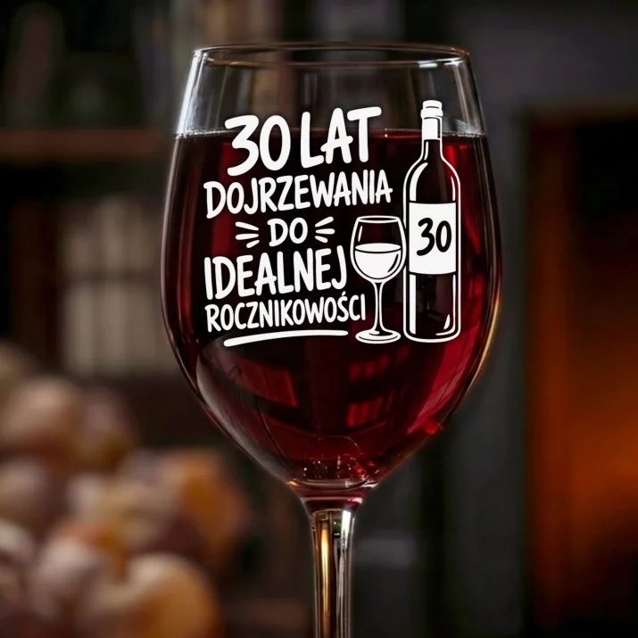 Kieliszek Do Wina Na 30 Urodziny Prezent Dla Mężczyzny: 30 Lat Dojrzewania Kieliszek Do Wina Na 30 Urodziny Prezent Dla Mężczyzny: 30 Lat Dojrzewania
