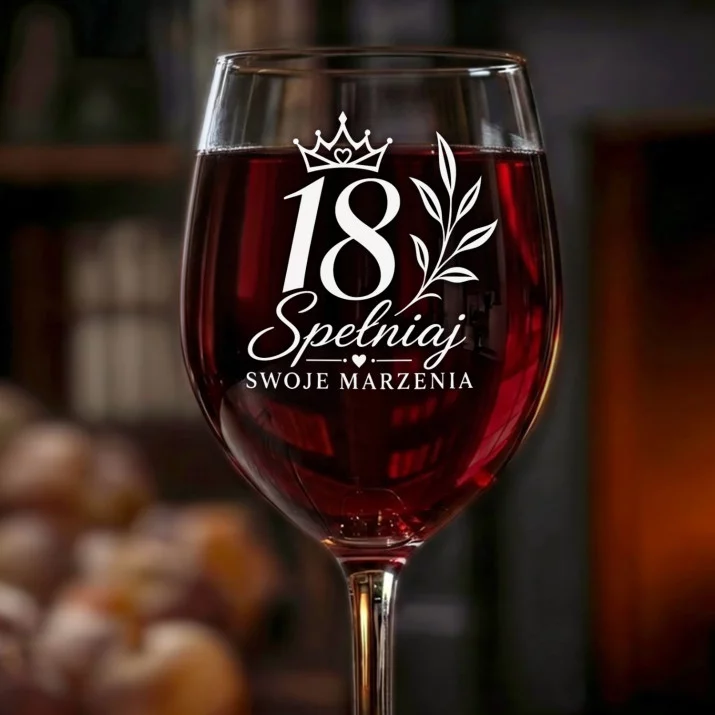 Kieliszek Do Wina Na 18 Urodziny Prezent Dla Kobiety: 18 Spełniaj Marzenia Kieliszek Do Wina Na 18 Urodziny Prezent Dla Kobiety: 18 Spełniaj Marzenia