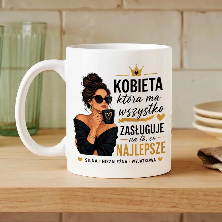 Kubek Z Nadrukiem Dla Kobiety Która Ma Wszystko Prezent Dla Kobiety: Kobieta Zasługująca Kubek Z Nadrukiem Dla Kobiety Która Ma Wszystko Prezent Dla Kobiety: Kobieta Zasługująca