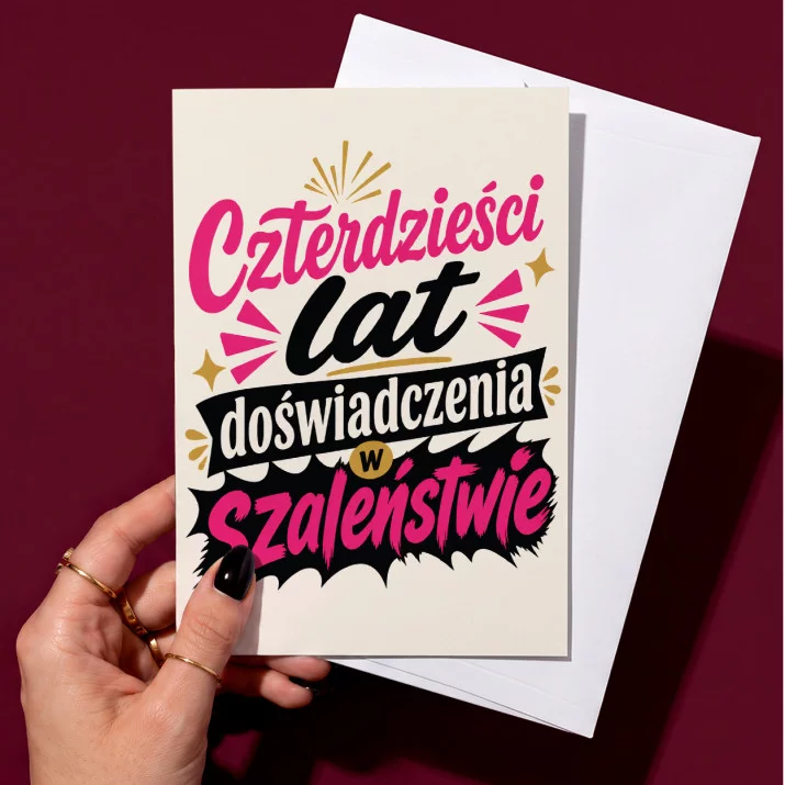 Kartka z Życzeniami Na 40 Urodziny Dla 40 Latki Kobiety: Szalona Dojrzałość