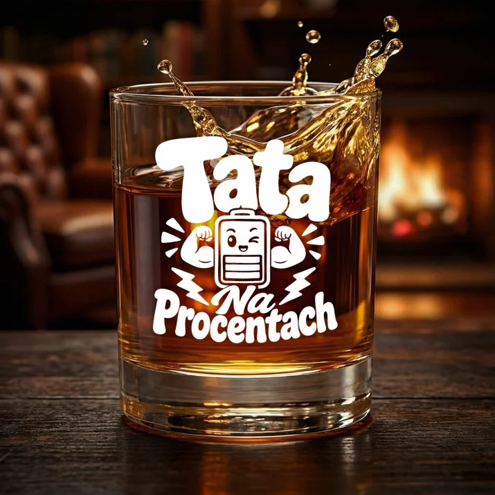 Szklanka Do Whisky Na Dzień Taty Prezent Dla Taty Mężczyzny: Tata Na Procentach
