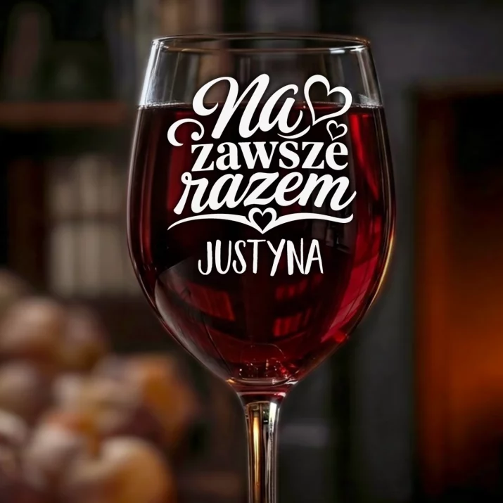 Kieliszek Do Wina z Grawerem Dla Przyjaciółki Prezent Dla Kobiety: Na Zawsze Razem