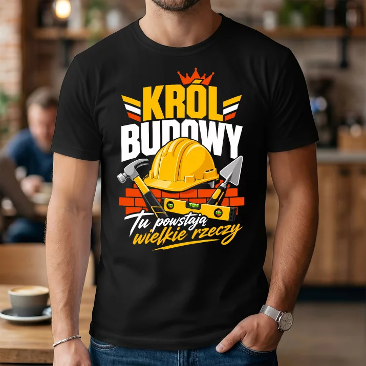Koszulka Męska Dla Budowlańca Prezent Dla Mężczyzny: Król Budowy