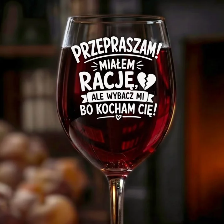 Kieliszek Do Wina Na Przeprosiny Prezent Dla Kobiety: Humorystyczne
