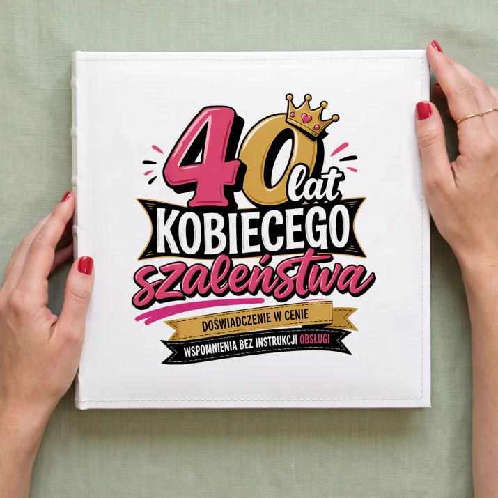 Album Na Zdjęcia Tradycyjny Na 40 Urodziny Prezent Dla 40 Latki Kobiety: Kobieca Czterdziestka Album Na Zdjęcia Tradycyjny Na 40 Urodziny Prezent Dla 40 Latki Kobiety: Kobieca Czterdziestka