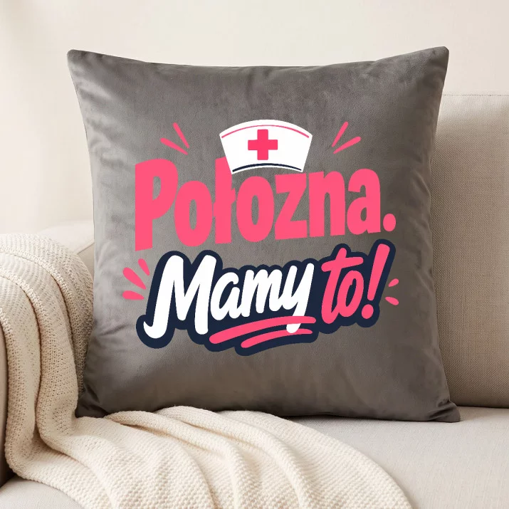 Poduszka Dekoracyjna Dla Położnej Prezent Dla Kobiety: Położna. Mamy To!
