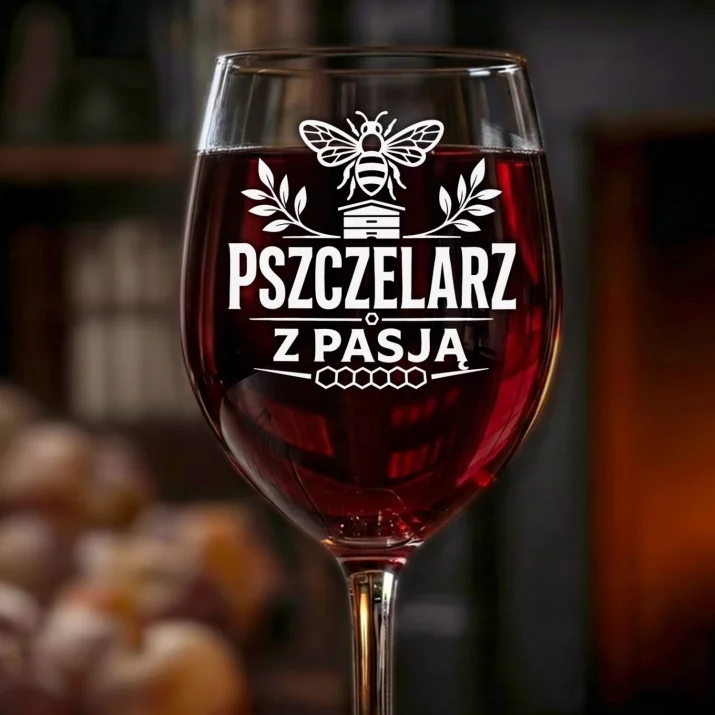 Kieliszek Do Wina Dla Pszczelarza Prezent Dla Mężczyzny: Pszczelarz Z Pasją