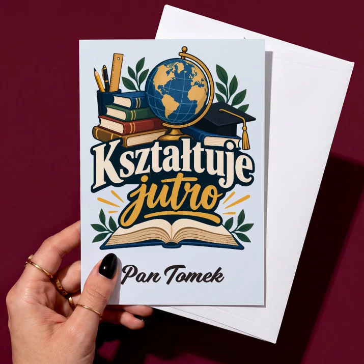 Kartka Personalizowana Na Dzień Nauczyciela Prezent Dla Nauczyciela Mężczyzny: Kształtuje Jutro