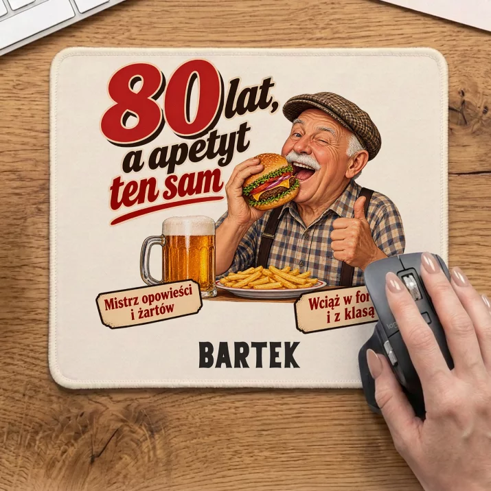 Podkładka Pod Myszkę Na 80 Urodziny Prezent Dla 80 Latka Mężczyzny: 80 Lat, A Apetyt Ten Sam