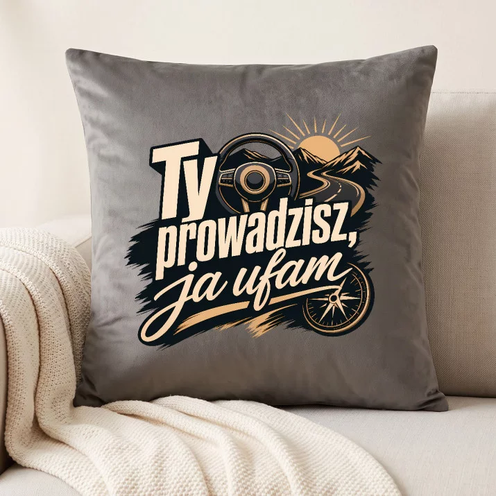 Poduszka Dekoracyjna Dla Kierowcy Prezent Dla Mężczyzny: Ty Prowadzisz, Ja Ufam Poduszka Dekoracyjna Dla Kierowcy Prezent Dla Mężczyzny: Ty Prowadzisz, Ja Ufam