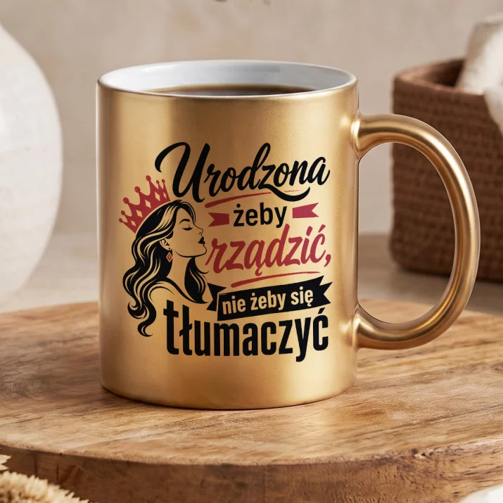 Złoty Kubek Na Urodziny Prezent Dla Kobiety: Urodzona Żeby Rządzić