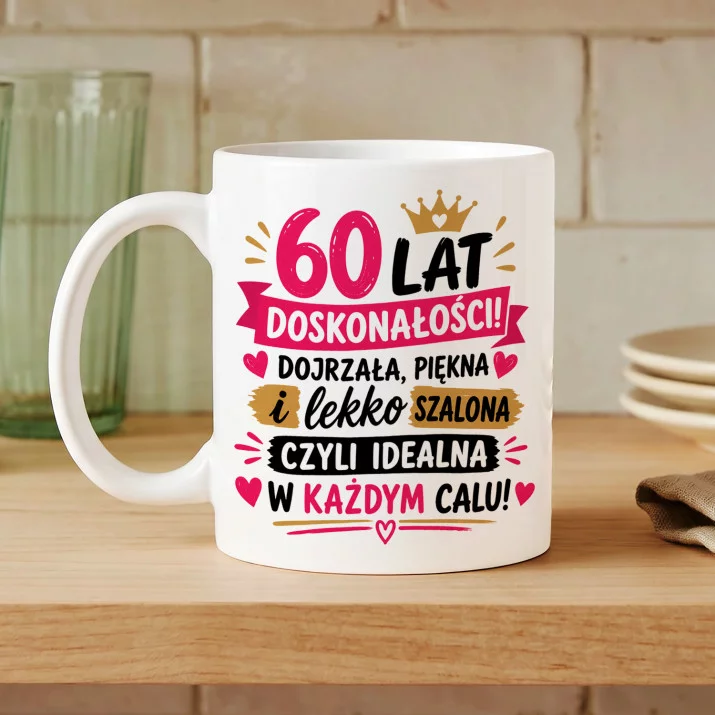 Kubek Z Nadrukiem Na 60 Urodziny Prezent Dla Kobiety: 60 Lat Doskonałości Kubek Z Nadrukiem Na 60 Urodziny Prezent Dla Kobiety: 60 Lat Doskonałości