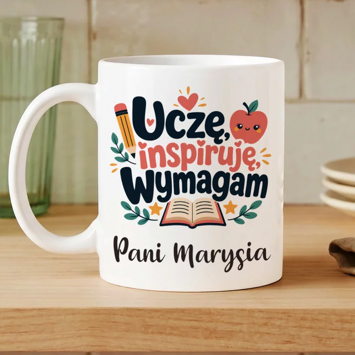 Kubek Personalizowany Dla Nauczycielki Prezent Na Dzień Nauczyciela Dla Kobiety: Uczę, Inspiruję, Wymagam Kubek Personalizowany Dla Nauczycielki Prezent Na Dzień Nauczyciela Dla Kobiety: Uczę, Inspiruję, Wymagam