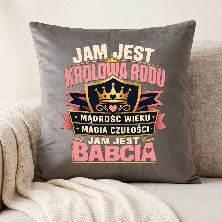 Poduszka Dekoracyjna Dla Babci Prezent Na Dzień Babci Dla Kobiety: Jam Jest Królowa Rodu
