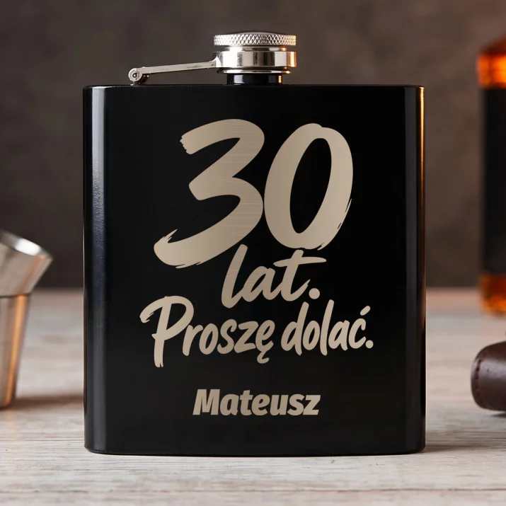 Piersiówka Z Grawerem Na 30 Rocznicę Ślubu Prezent Dla Mężczyzny: 30 Lat. Proszę Dolać.