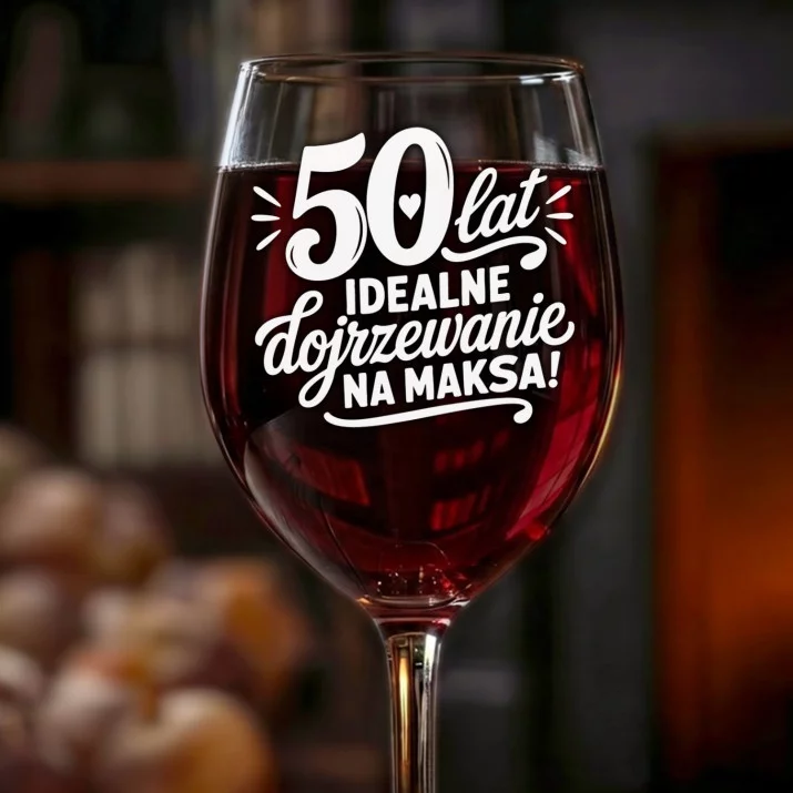 Kieliszek Do Wina Dla Kobiety 50 Lat Prezent Na 50 Urodziny Dla Kobiety: 50 Lat - Idealne Dojrzewanie
