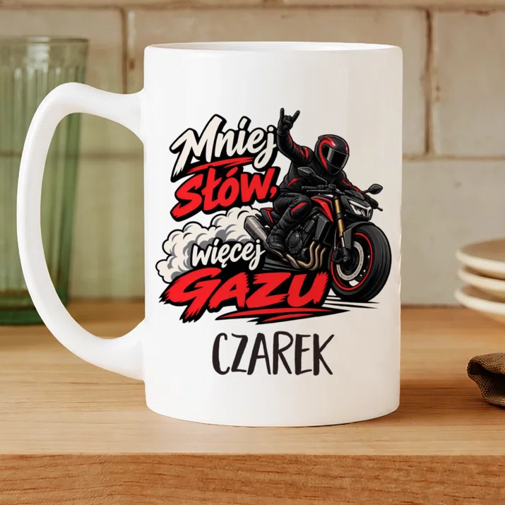 Kubek Personalizowany Dla Motocyklisty Prezent Dla Mężczyzny: Mniej Słów, Więcej Gazu