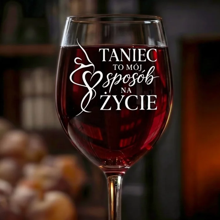 Kieliszek Do Wina Dla Tancerki Prezent Dla Kobiety: Taniec To Mój Sposób Na Życie Kieliszek Do Wina Dla Tancerki Prezent Dla Kobiety: Taniec To Mój Sposób Na Życie