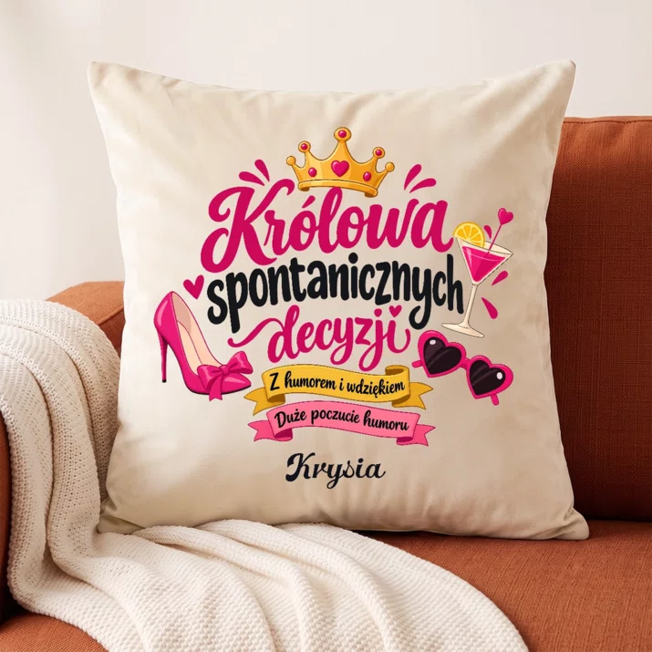 Poduszka Dekoracyjna Dla Niej Prezent Na Walentynki Dla Kobiety: Królowa Spontanicznych