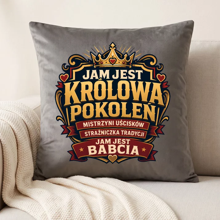 Poduszka Dekoracyjna Dla Babci Prezent Na Dzień Babci Dla Kobiety: Jam Jest Królowa Pokoleń Poduszka Dekoracyjna Dla Babci Prezent Na Dzień Babci Dla Kobiety: Jam Jest Królowa Pokoleń