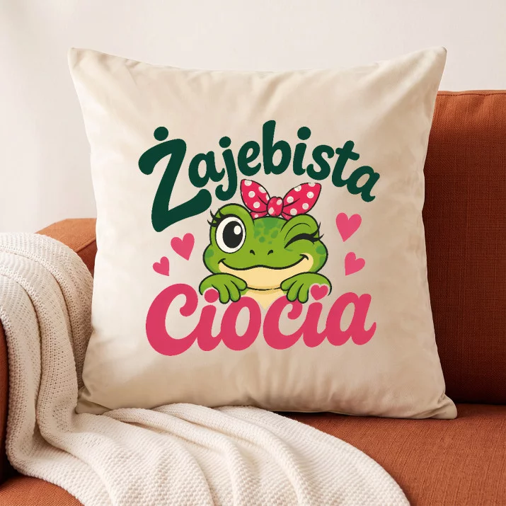 Poduszka Dekoracyjna Dla Cioci Prezent Dla Kobiety: Żajebista Żabia Ciocia