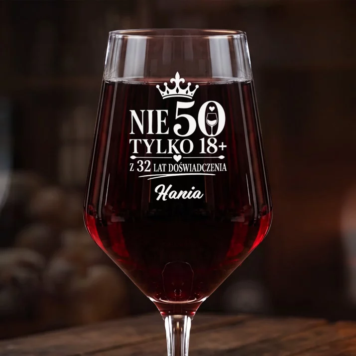 Mega Kieliszek Do Wina z Grawerem Na 50 Urodziny Prezent Dla 50 Latki Kobiety: Nie 50, Tylko 18+ Mega Kieliszek Do Wina z Grawerem Na 50 Urodziny Prezent Dla 50 Latki Kobiety: Nie 50, Tylko 18+