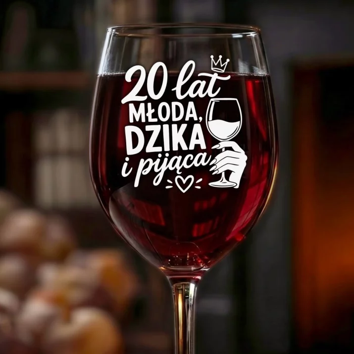 Kieliszek Do Wina Dla Dwudziestolatki Prezent Na 20 Urodziny Dla Kobiety: Młoda Dzika Pijąca 20 Kieliszek Do Wina Dla Dwudziestolatki Prezent Na 20 Urodziny Dla Kobiety: Młoda Dzika Pijąca 20