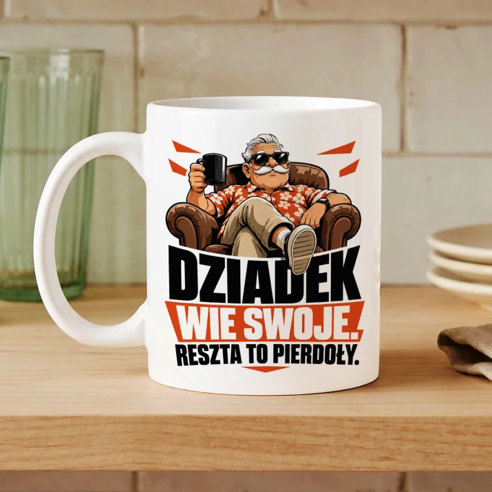 Kubek Z Nadrukiem Na Dzień Dziadka Prezent Dla Dziadka Mężczyzny: Dziadek Wie Swoje Kubek Z Nadrukiem Na Dzień Dziadka Prezent Dla Dziadka Mężczyzny: Dziadek Wie Swoje