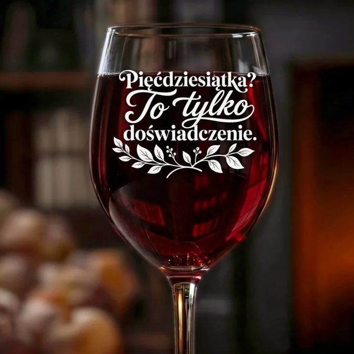 Kieliszek Do Wina Na 50 Urodziny Kobiety Prezent Na 50 Urodziny Dla Kobiety: Pięćdziesiątka To